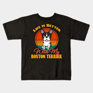 Life is Better With Boston Terrier Dog puppy Lover Cute Sunser Retro Funny Kids T-Shirt